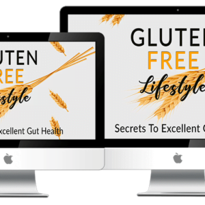Gluten Free Lifestyle (Secrets To Excellent Gut Health)