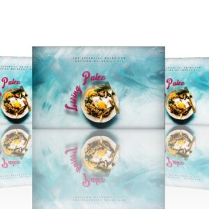 Living Paleo (The Essential Guide For Getting Naturally Fit)
