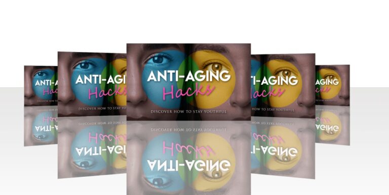 Anti-Aging Hacks (Discover A Shortcut To Staying Youthful)