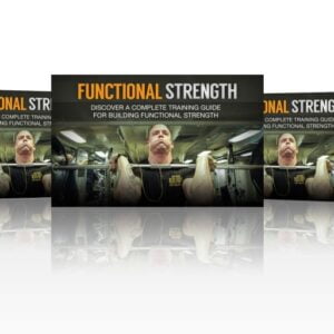 Functional Strength (A Complete Training Guide To Get Strong & Healthier)