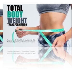Total Bodyweight Transformation (Burn Fat And Build Muscle)