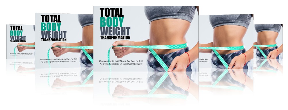 Total Bodyweight Transformation
