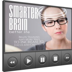 Smarter Brain Better Life (A Shortcut To Train Your Brain and Increase Your IQ, Focus, and Creativity)