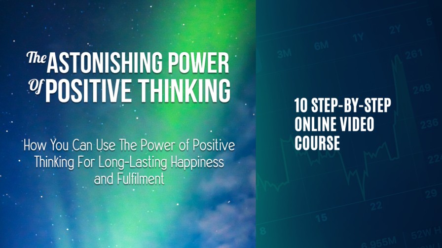 Astonishing Power Of Positive Thinking