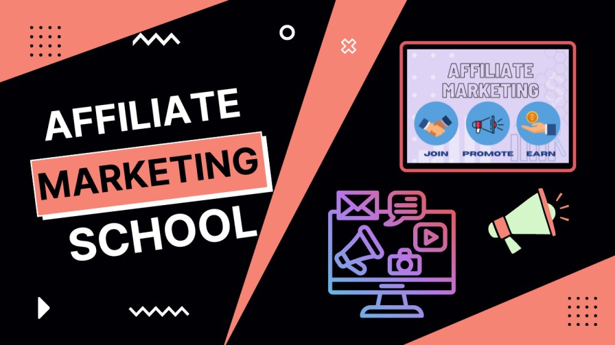 Affiliate Marketing School (Learn Everything Step-By-Step To Become a Successful Affiliate Marketer)